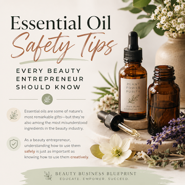 Essential Oil Safety Tips Every Beauty Entrepreneur Should Know